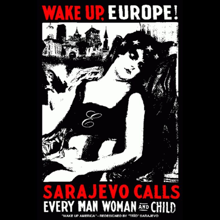 “Wake up Europe – Sarajevo calls every man, woman, and child”, postcard / poster designed by “Trio”, 1993.