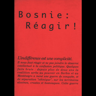 “Bosnie – Réagir!” (“Bosnia: [We have] to react!”), brochure front page, 1993 (Archives Mir Sada Lyon)