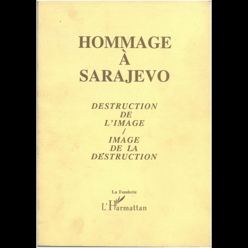 “Počast Sarajevu. Destrukcija slike / slika destrukcije”, La Fonderie / L’Harmattan, 1993. (Arhiva Théâtre du Radeau - La Fonderie)