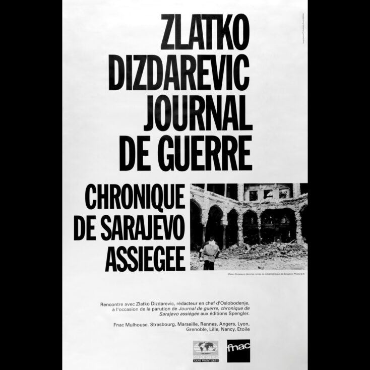 “Zlatko Dizdarevic. Journal de guerre”, poster, France, 1993 (Personal archives Zlatko Dizdarević)